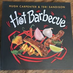 Hot Barbecue Cookbook Spiral Bound Hardcover By Hugh Carpenter, Teri Sandison